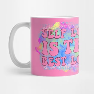 Self Love Is The Best Love, Self Love Club ,Love Yourself Mug